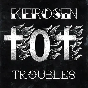 101 Troubles - Kerosin