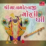 Download nhạc Shri Madanmohanji Morli Dhari về điện thoại