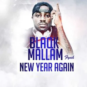 New Year Again - Blaqkmallam Fyah