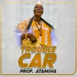 Download nhạc hot Trouble Car Mp3 về điện thoại