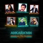 Nghe và tải nhạc hot Ankara'nın Altılısı miễn phí về điện thoại