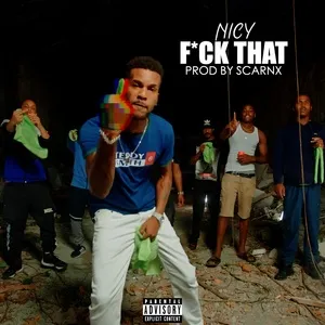 Fuck That - Nicy