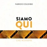 Tải nhạc Siamo qui (Live in studio) nhanh nhất