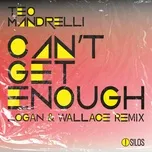 Download nhạc hot Can't Get Enough (Logan & Wallace Remix) Mp3 miễn phí