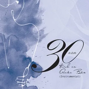 30 Năm Tình Ca Quốc Bảo (Instrumental) - Bằng Kiều, Trần Thu Hà, Lê Hiếu, V.A