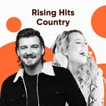 Tải nhạc hot Rising Hits: Country online