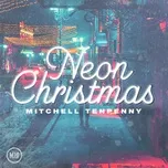 Nghe nhạc Neon Christmas - EP Mp3 nhanh nhất