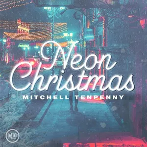 Neon Christmas - EP - Mitchell Tenpenny