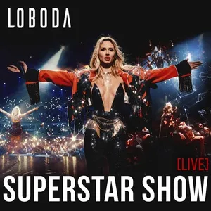 SUPERSTAR SHOW LIVE - Loboda