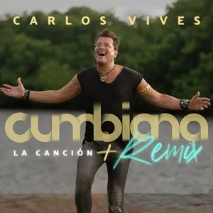 Cumbiana (La Canción + Remix) - Carlos Vives