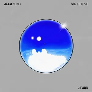 Real For Me (VIP Mix) - Alex Adair