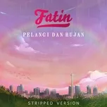 Nghe nhạc Pelangi dan Hujan (Stripped Version) trực tuyến miễn phí