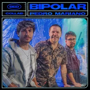 Bipolar - Bruninho & Davi, Pedro Mariano