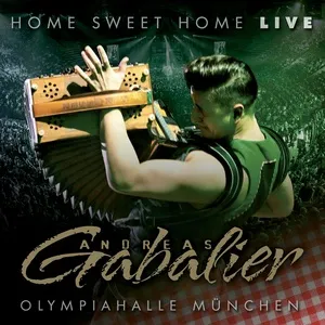 Home Sweet Home - Live aus der Olympiahalle München - Andreas Gabalier