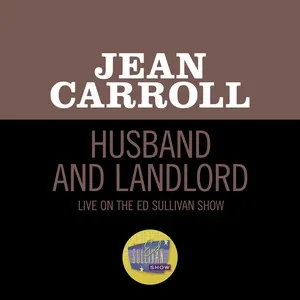 Husband And Landlord (Live On The Ed Sullivan Show, September 23, 1956) - Jean Carroll