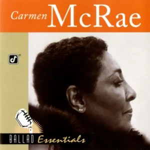 Ballad Essentials - Carmen McRae