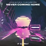 Download nhạc hot Never Coming Home Mp3 miễn phí về điện thoại