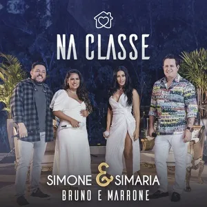 Na Classe - Simone & Simaria, Bruno & Marrone
