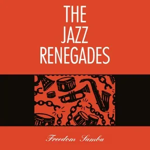 Freedom Samba (Extended Edition) - The Jazz Renegades