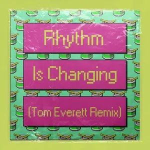 Rhythm Is Changing (Tom Everett Remix) - High Contrast, Lowes