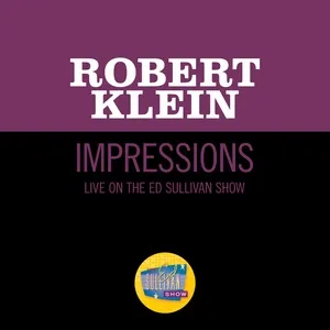 Impressions (Live On The Ed Sullivan Show, April 26, 1970) - Robert Klein