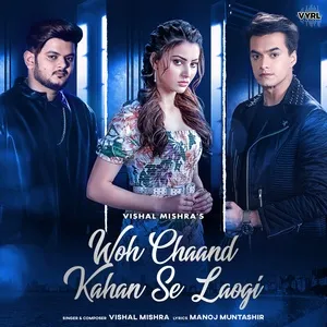 Nghe nhạc Mp3 Woh Chaand Kahan Se Laogi online