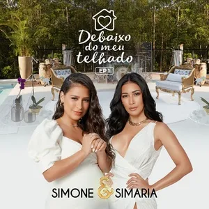 Debaixo Do Meu Telhado (EP 1) - Simone & Simaria