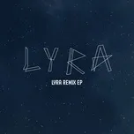 Nghe và tải nhạc LYRA (2Bullets Remix) nhanh nhất về điện thoại