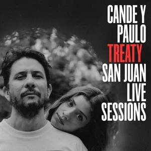 Treaty (San Juan Live Sessions) - Cande y Paulo