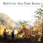 Download nhạc hay Kentucky Old-Time Banjo Mp3 miễn phí về điện thoại