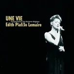 Tải nhạc hot Une Vie-Piaf Mp3 về điện thoại