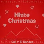 White Christmas - Cali Y El Dandee
