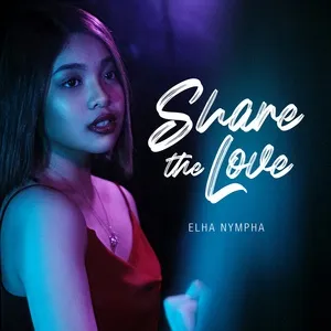 Share The Love - Elha Nympha