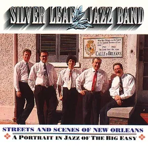 Streets & Scenes Of New Orleans - Silver Leaf Jazz Band