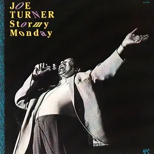 Stormy Monday - Joe Turner