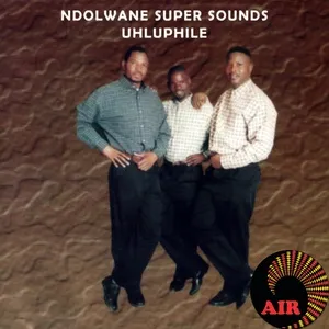 Uhluphile - Ndolwane Super Sounds