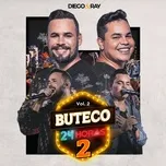 Tải nhạc Mp3 Zing Buteco 24 Horas 2 (Ao Vivo / Vol. 2) về máy