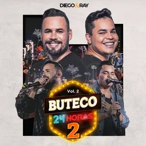Buteco 24 Horas 2 (Ao Vivo / Vol. 2) - Diego & Ray