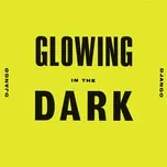Download nhạc Glowing in the Dark hot nhất