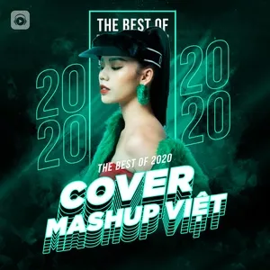 Top COVER - MASHUP VIỆT Hot Nhất 2020 - V.A