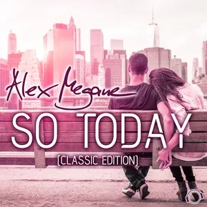 So Today (Classic Edition) - Alex Megane