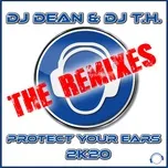 Nghe và tải nhạc Protect Your Ears 2K20 (The Remixes) hot nhất