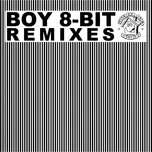 Tải nhạc Mp3 The Boy 8-Bit Remixes nhanh nhất về điện thoại
