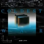 Nghe và tải nhạc hot Coldest War (MUSAT X ENAN & Knave) (Single) online miễn phí
