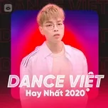 Nghe nhạc Những Ca Khúc Dance Việt Hay Nhất 2020 - V.A