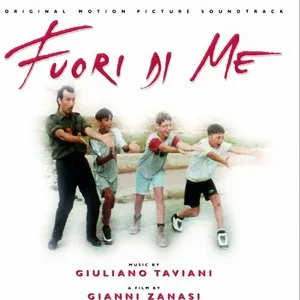 Fuori Di Me (Original Motion Picture Soundtrack) - Giuliano Taviani