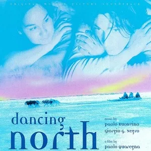 Dancing North (Original Motion Picture Soundtrack) - Paolo Buonvino