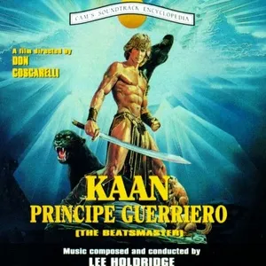 Kaan principe guerriero (Original Motion Picture Soundtrack) - Lee Holdridge