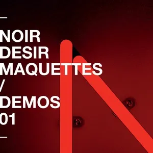 Demos - Vol 1 - Noir Désir