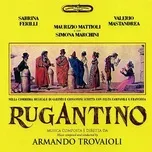 Tải nhạc Mp3 Rugantino (1998 - 1999 Edition / Original Motion Picture Soundtrack) nhanh nhất